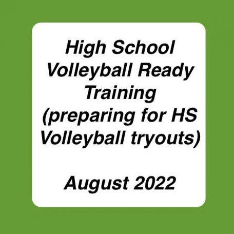 high school volleyball ready training August 2022